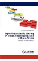 Exploiting Attitude Sensing in Vision-Based Navigation with an Airship