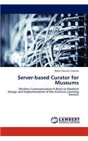 Server-based Curator for Museums