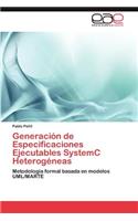 Generacion de Especificaciones Ejecutables Systemc Heterogeneas