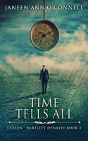 Time Tells All: (3 Cullen - Bartlett Dynasty)
