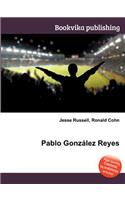 Pablo Gonzalez Reyes: (English)