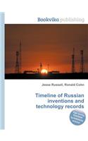 Timeline of Russian Inventions and Technology Records: (English)