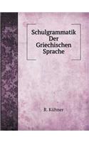 Schulgrammatik Der Griechischen Sprache
