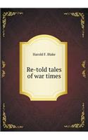 Re-told tales of war times
