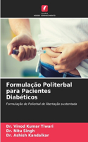 Formulação Politerbal para Pacientes Diabéticos