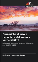 Dinamiche di uso e copertura del suolo e vulnerabilità