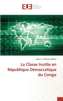 La Classe Inutile en République Démocratique du Congo