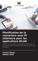 Planification de la couverture sans fil intérieure pour les applications WLAN