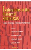 Explorations in the History of South Asia: A Volume in Honour of Dietmar Rothermund