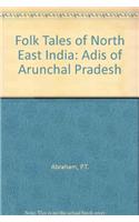 Folk Tales of North East India: Adis of Arunchal Pradesh