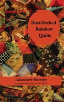 Dust Decked Rainbow Quilts