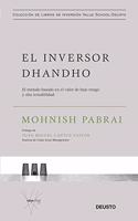 El inversor dhandho: El metodo basado en el valor de bajo riesgo y alta rentabilidad