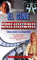 Cine americano, el: Historia de Hollywood (Spanish Edition)