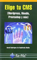 Elige tu CMS. Wordpress, Moodle, Prestashop y mas