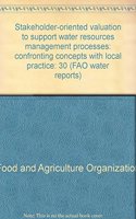 Stakeholder-oriented valuation to support water resources management processes