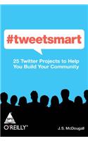 Tweetsmart 25 Twitter Project to Help You Build Your Community