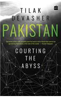 Pakistan: Courting the Abyss