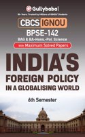 Gullybaba IGNOU BA (Honours) 6th Sem BPSE-142 Indiaâ€™s Foreign Policy in a Changing World in English - Latest Edition IGNOU Help Book with Solved Previous Year's Question Papers and Important Exam Notes