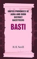 United Provinces of Agra and Oudh District Gazetteers: Basti Vol. XI [Hardcover]