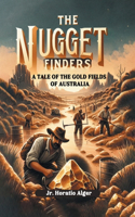 Nugget Finders A Tale of the Gold Fields of Australia