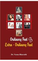 Ordinary Feet, Extra-Ordinary Feat