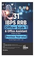31 IBPS RRB Officer Scale 1 & Office Assistant Prelim & Main Previous Year-wise Solved Papers (2013 - 2022) 4th Edition