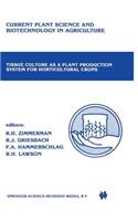 Tissue culture as a plant production system for horticultural crops