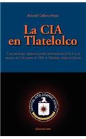 La CIA En Tlatelolco
