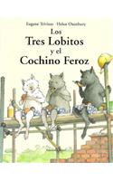 Los Tres Lobitos y El Cochino Feroz