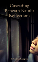 Cascading Beneath Rainlit Reflections