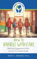 How to Handle With Care