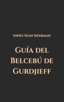 Guía del Belcebú de Gurdjieff