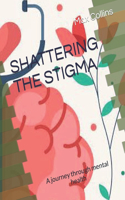 Shattering the Stigma