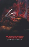 How Much Do You Know About A Nightmare on Elm Street