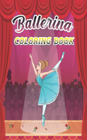 Ballerina Coloring Book: A Fun And Stress Relief Ballet Coloring Book for Girls, Kids Ages 4-8 Includes 44 Illustrations Featuring Ballet Shoes, Cute Ballerinas, Tutus, Dres