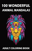 100 Wonderful Animal Mandalas - Adult Coloring Book