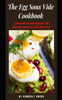 The Egg Sous Vide Cookbook