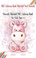 ABC Coloring Book Alphabet And Animals: Animals Alphabet ABC Coloring Book For Kids