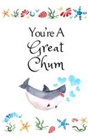 You're A Great Chum: White Cover with a Cute Baby Shark with Watercolor Ocean Seashells, Hearts & a Funny Shark Pun Saying, Valentine's Day Birthday Anniversary Gift for