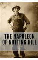 The Napoleon of Notting Hill: by Gilbert Keith Chesterton