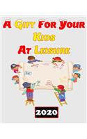 A Gift For Your Kids At Leisure 2020