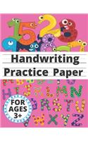 Handwriting Practice Paper: Writing Paper for Letters and Numbers Ages Three and Up