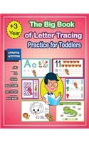 The Big Book of Letter Tracing Practice for Toddlers + 3 year