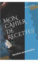 Mon Cahier de Recettes: Recettes personnelles
