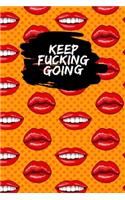 Keep Fucking Going
