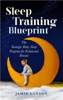 Sleep Training Blueprint