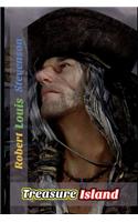 Treasure Island By Robert Louis Stevenson (A Story Of Treasure Hunt) (Annotated & Illustrated) Classic
