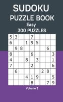 Sudoku Puzzle Book Easy: 300 Puzzles Volume 3