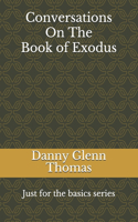 Conversations On The Book of Exodus