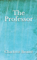 The Professor: (Aberdeen Classics Collection)